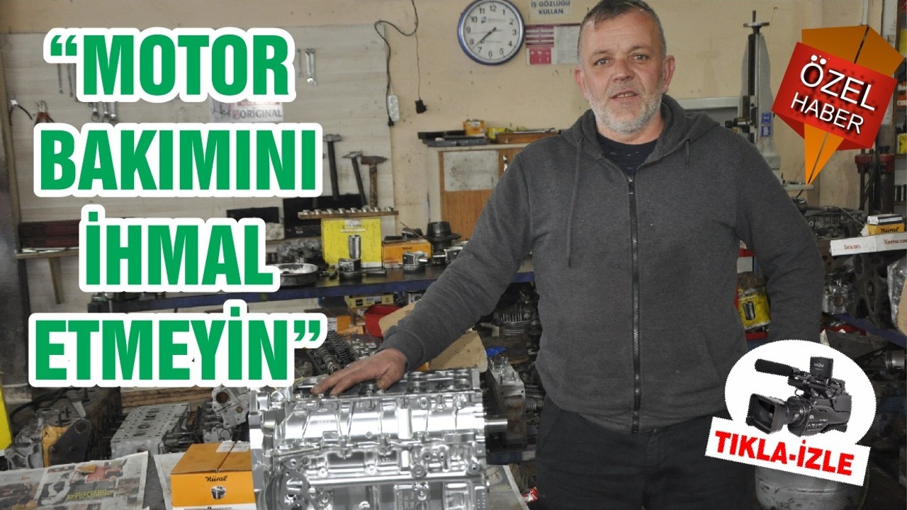 “MOTOR BAKIMINI İHMAL ETMEYİN”