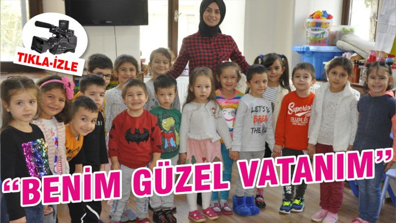 “BENİM GÜZEL VATANIM”