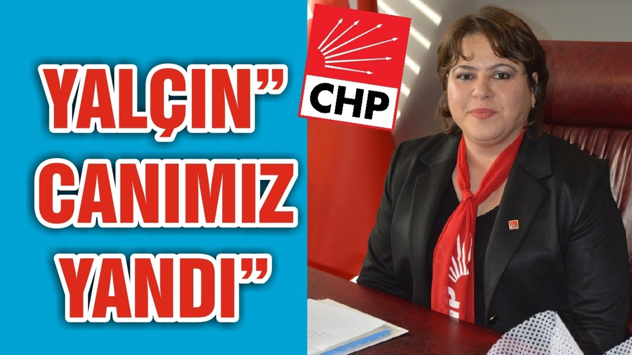YALÇIN”CANIMIZ YANDI”