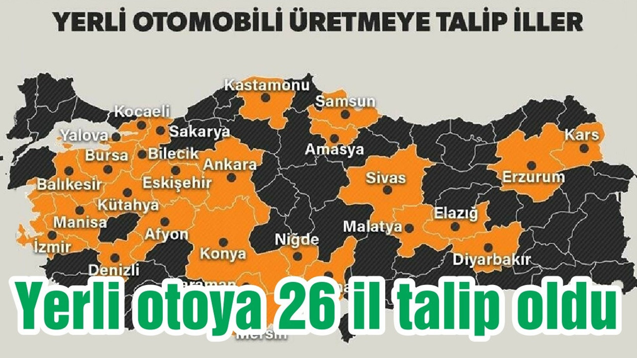 Yerli otoya 26 il talip oldu
