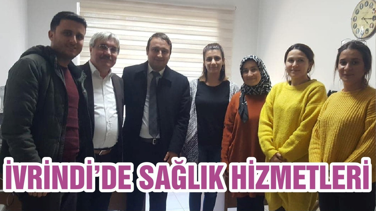 İVRİNDİ’DE SAĞLIK HİZMETLERİ
