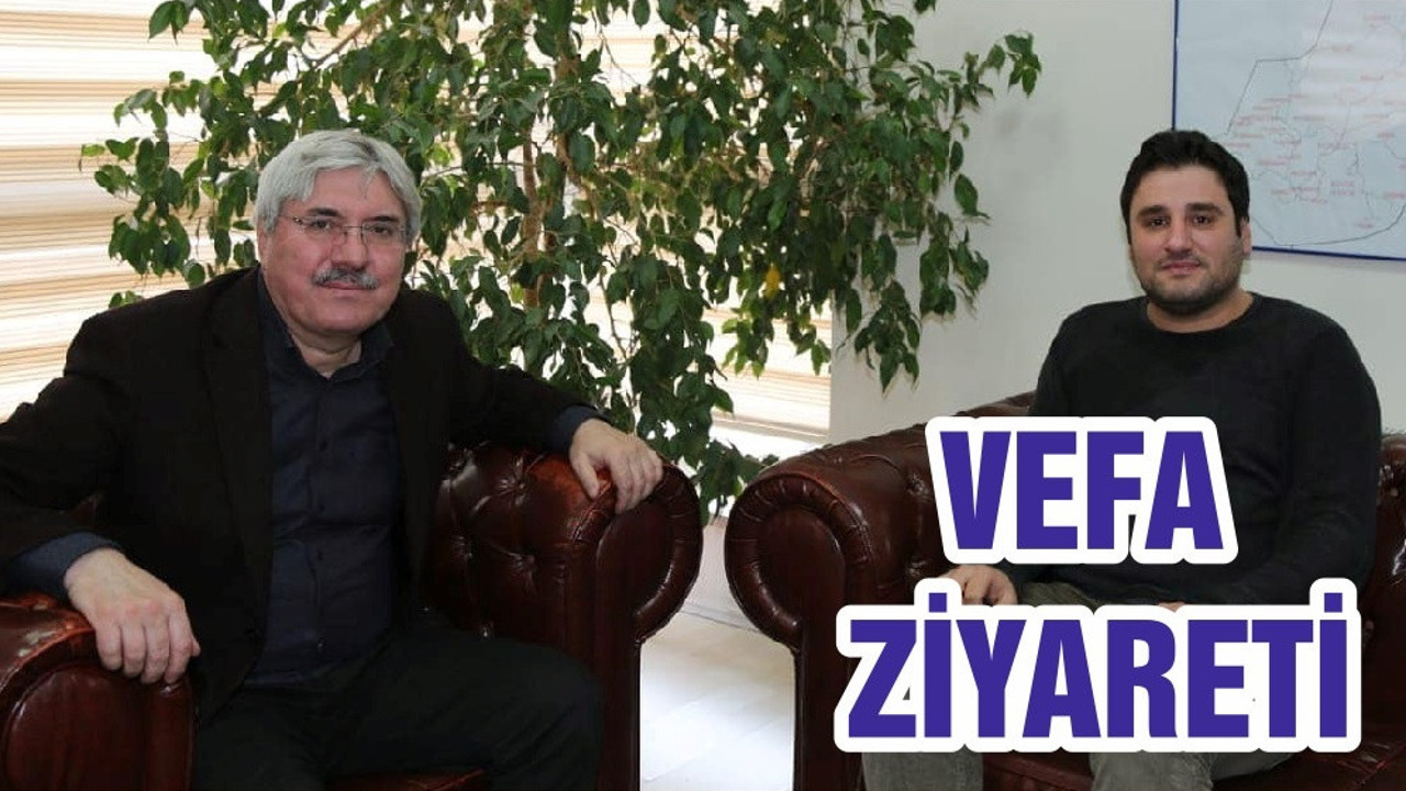 VEFA ZİYARETİ