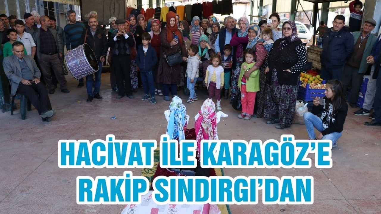 HACİVAT İLE KARAGÖZ’E RAKİP SINDIRGI’DAN