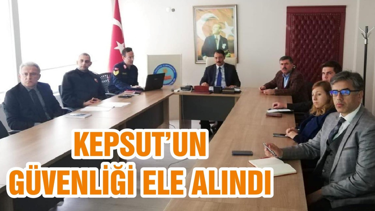 KEPSUT’UN GÜVENLİĞİ ELE ALINDI