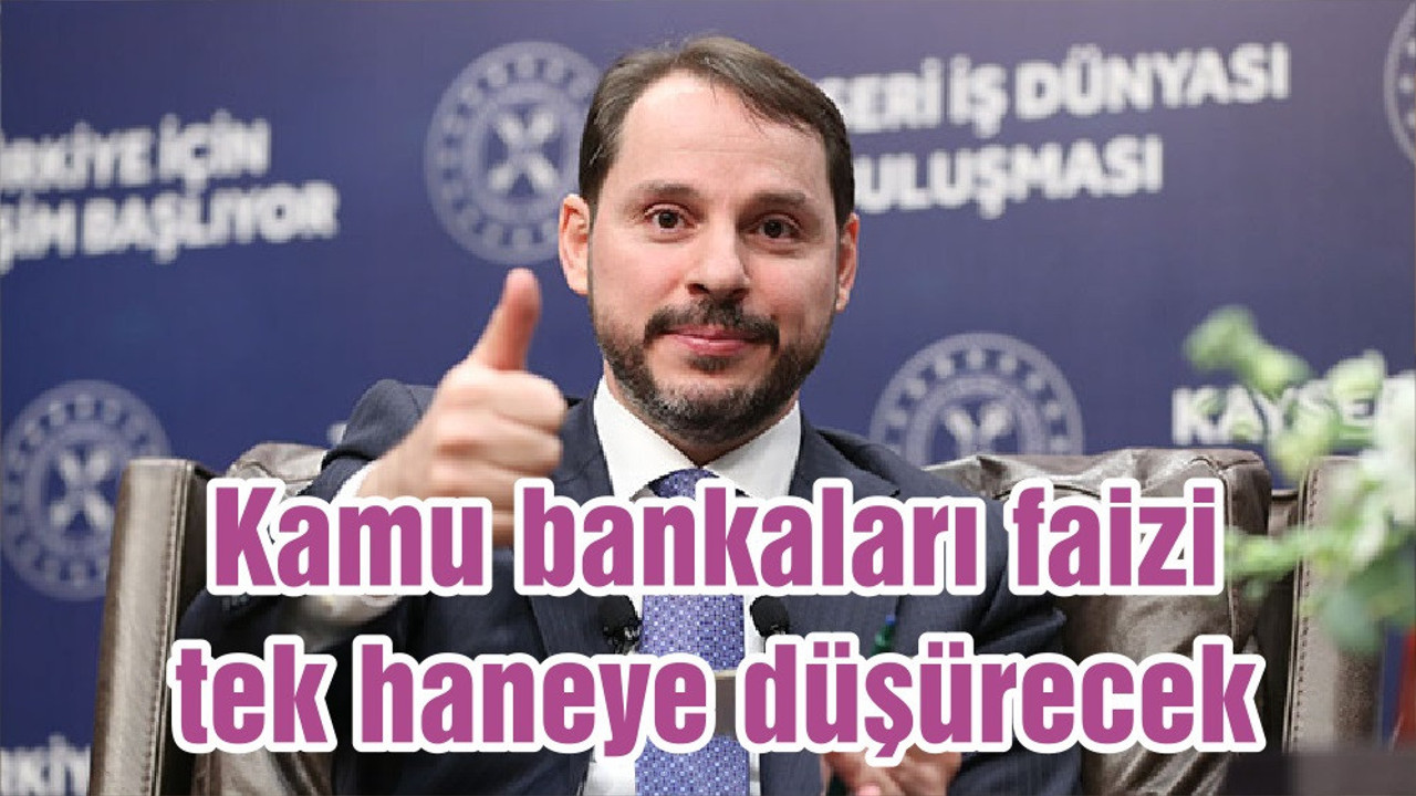 Kamu bankaları faizi tek haneye düşürecek