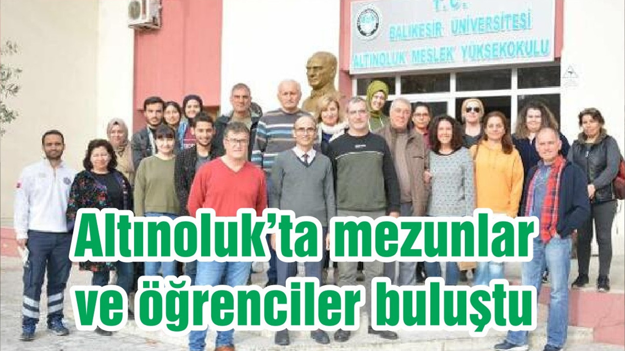 Altınoluk’ta mezunlar ve öğrenciler buluştu