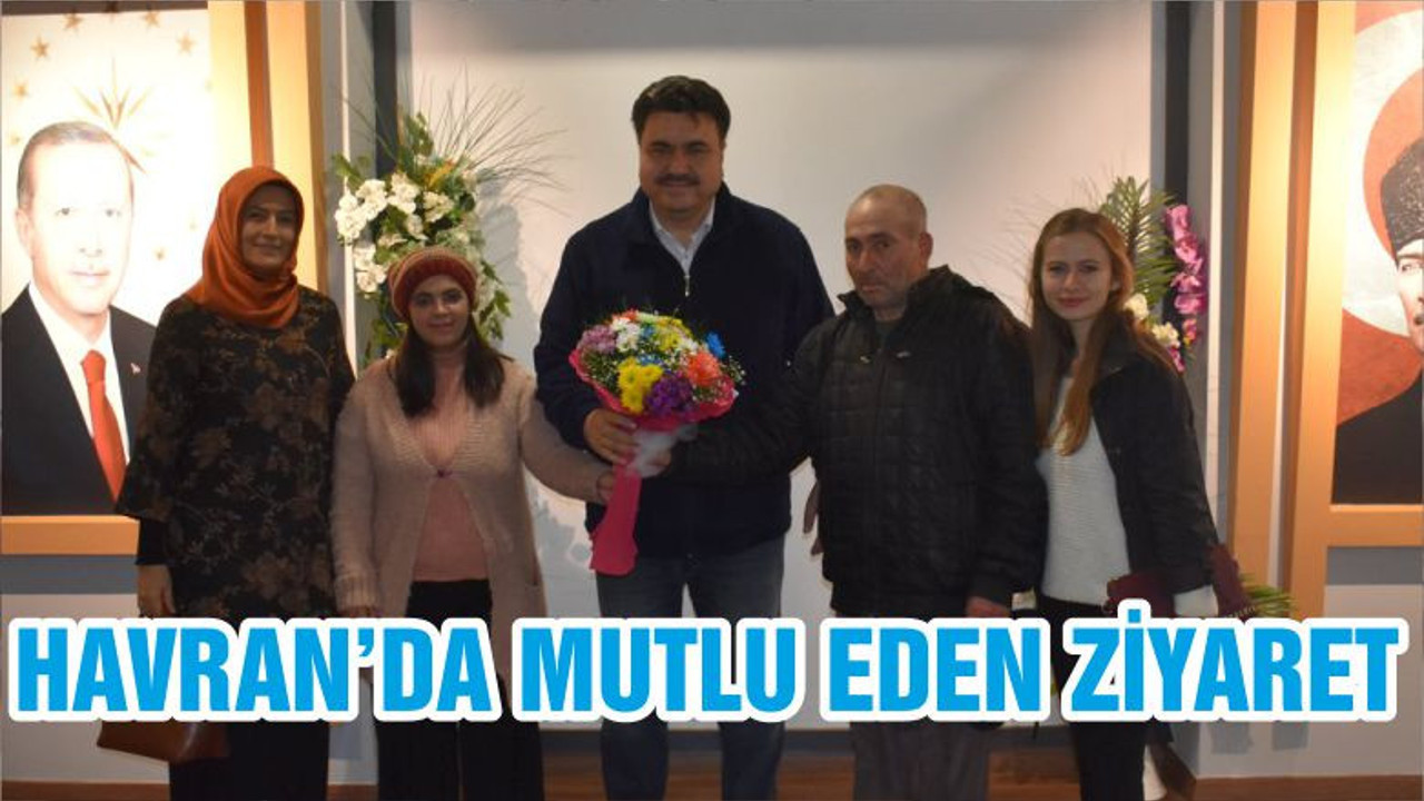HAVRAN’DA MUTLU EDEN ZİYARET