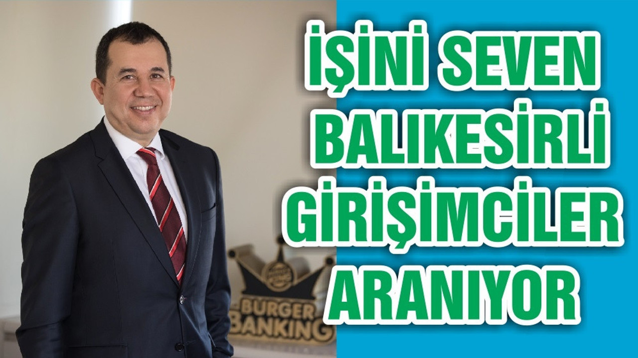 İŞİNİ SEVEN BALIKESİRLİ GİRİŞİMCİLER ARANIYOR