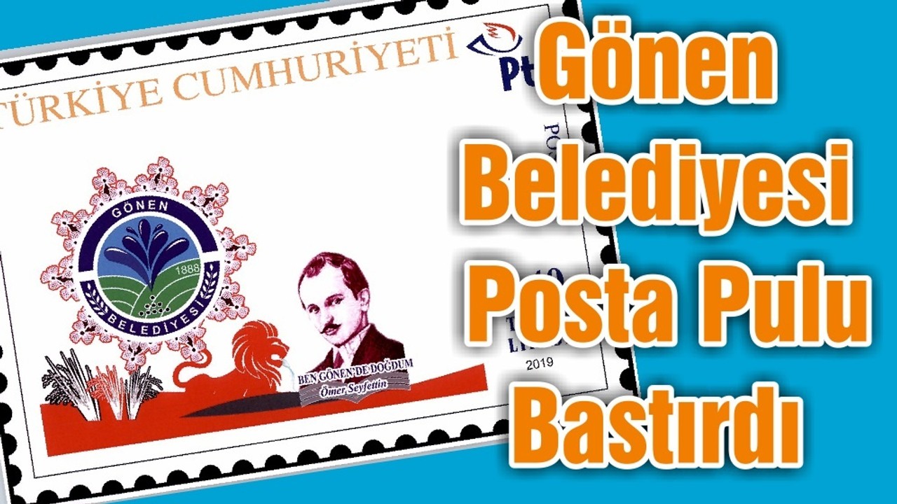 Gönen Belediyesi Posta Pulu Bastırdı