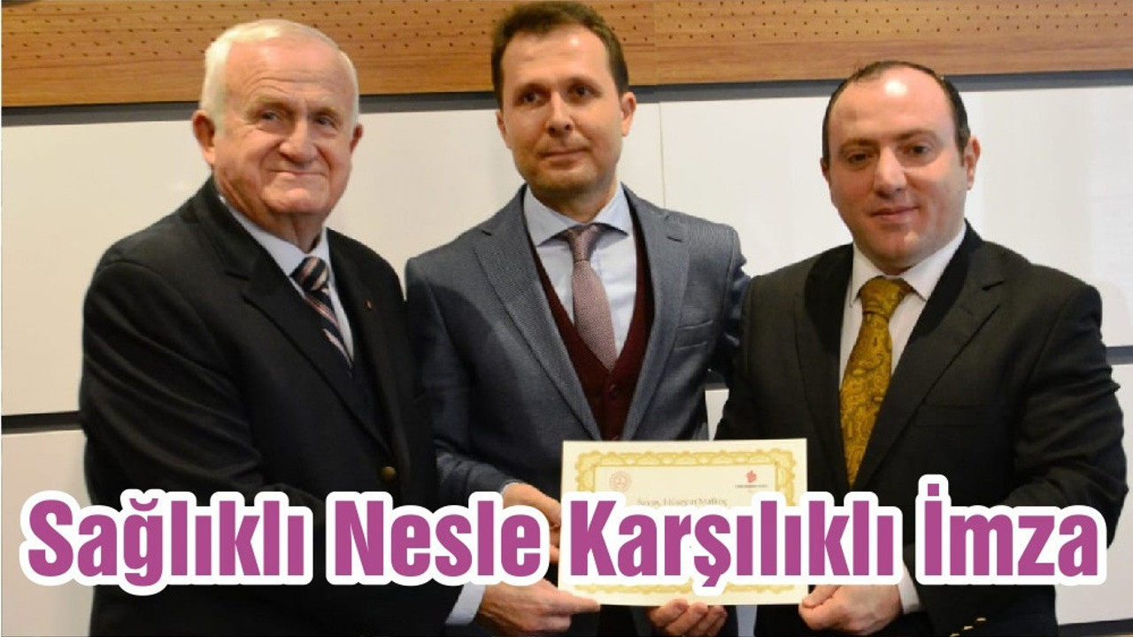 Sağlıklı Nesle Karşılıklı İmza