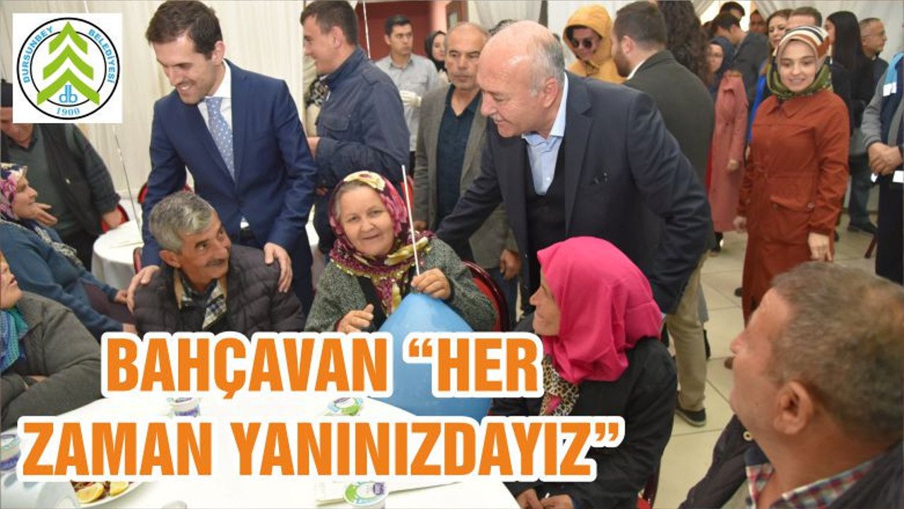 BAHÇAVAN “HER ZAMAN YANINIZDAYIZ”