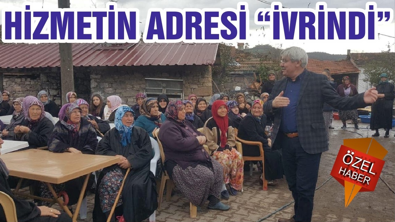 HİZMETİN ADRESİ “İVRİNDİ”