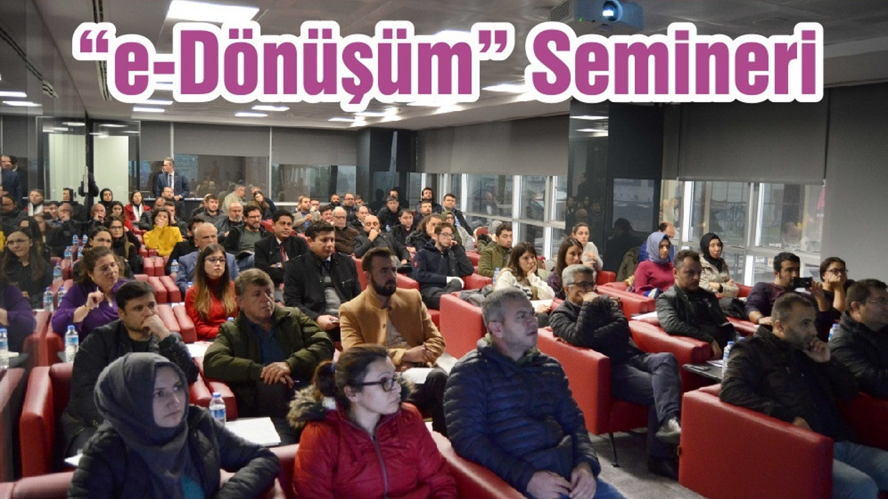 “e-Dönüşüm” Semineri