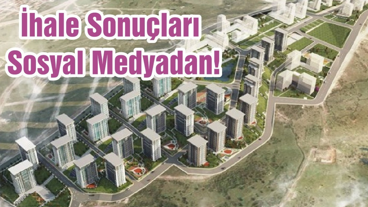 İhale Sonuçları Sosyal Medyadan!