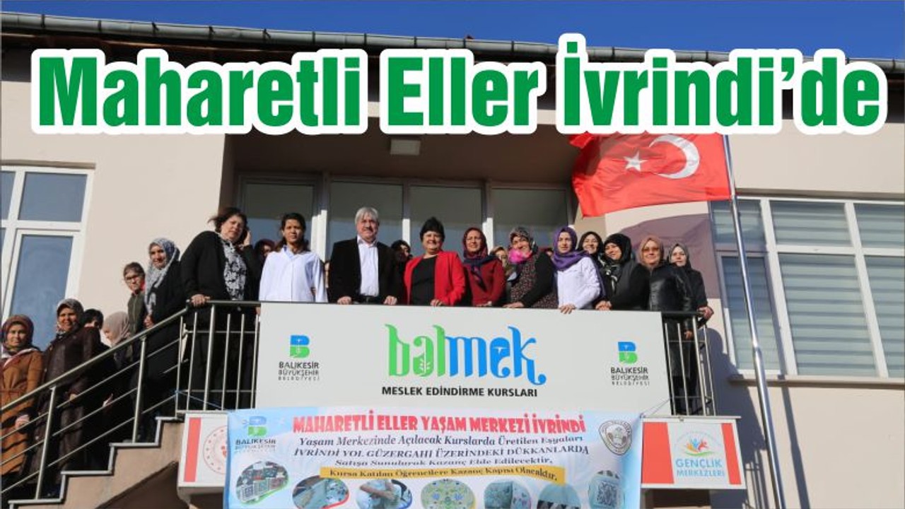 Maharetli Eller İvrindi’de