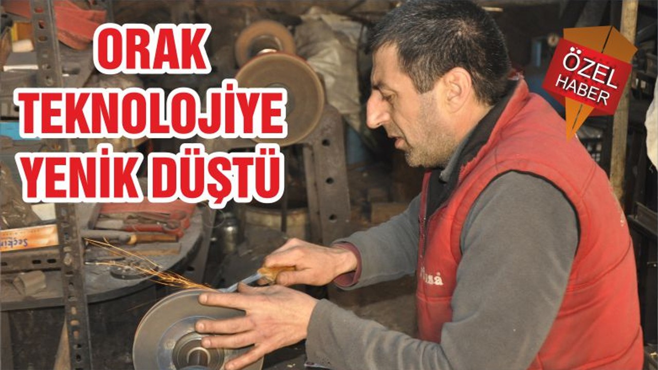 ORAK TEKNOLOJİYE YENİK DÜŞTÜ