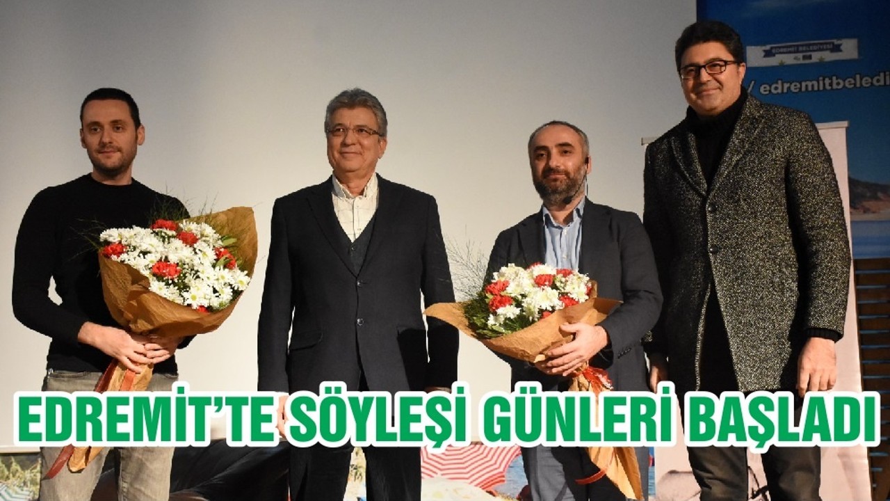 EDREMİT’TE SÖYLEŞİ GÜNLERİ BAŞLADI