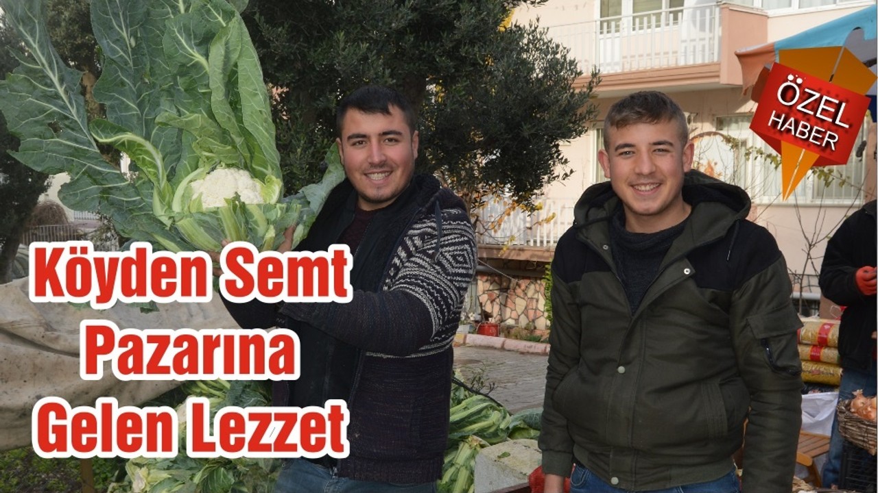 Köyden Semt Pazarına Gelen Lezzet