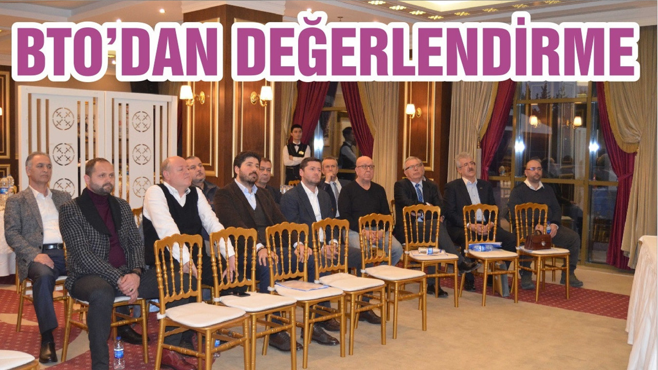 BTO’DAN DEĞERLENDİRME