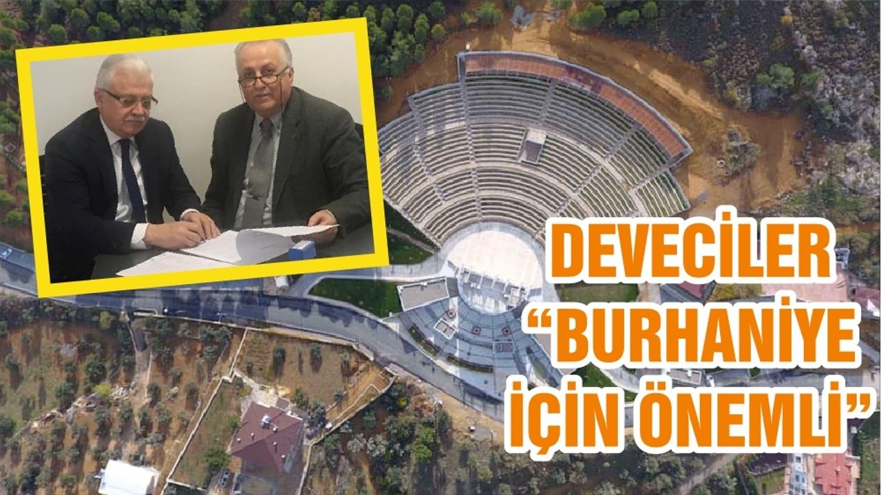 DEVECİLER “BURHANİYE İÇİN ÖNEMLİ”