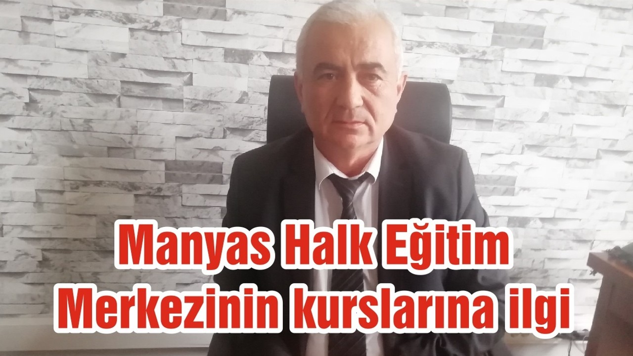 Manyas Halk Eğitim Merkezinin kurslarına ilgi