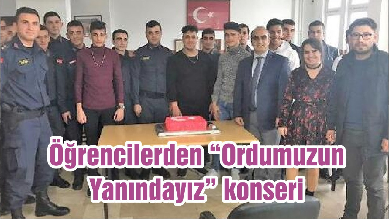 Öğrencilerden “Ordumuzun Yanındayız” konseri