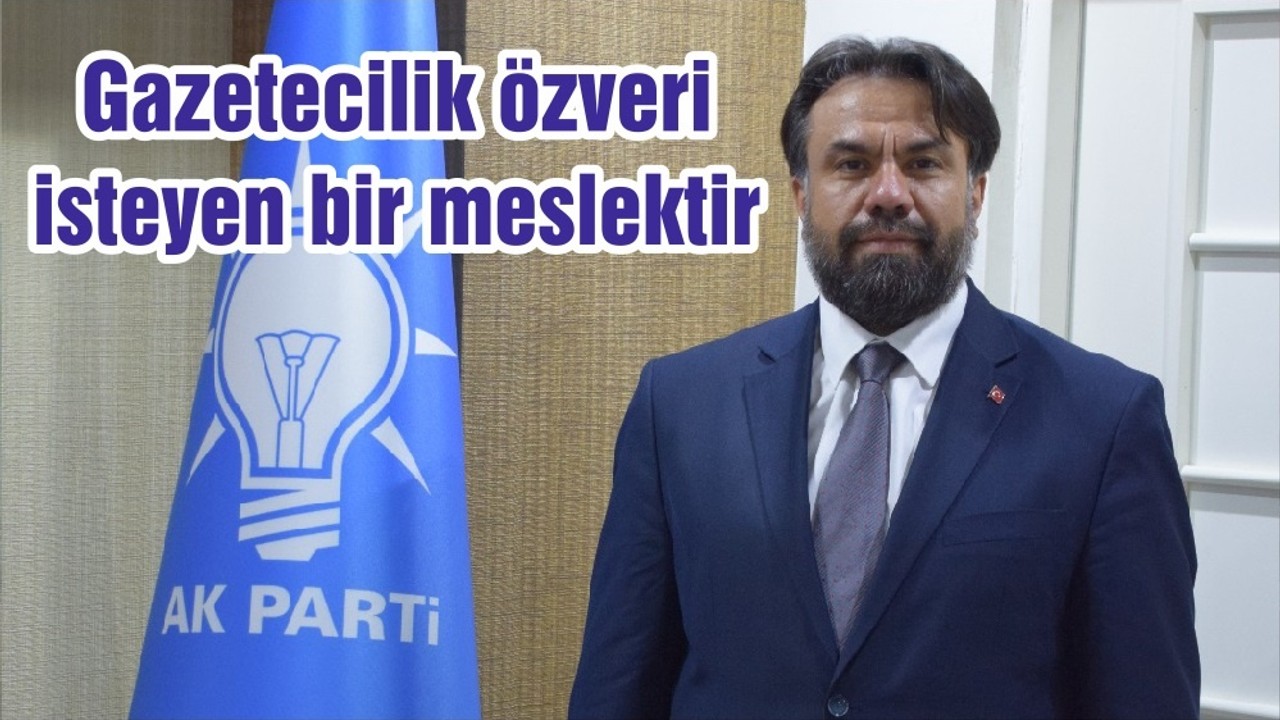 Gazetecilik özveri isteyen bir meslektir