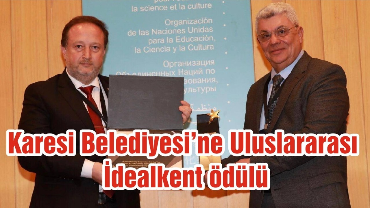 Karesi Belediyesi’ne Uluslararası İdealkent ödülü