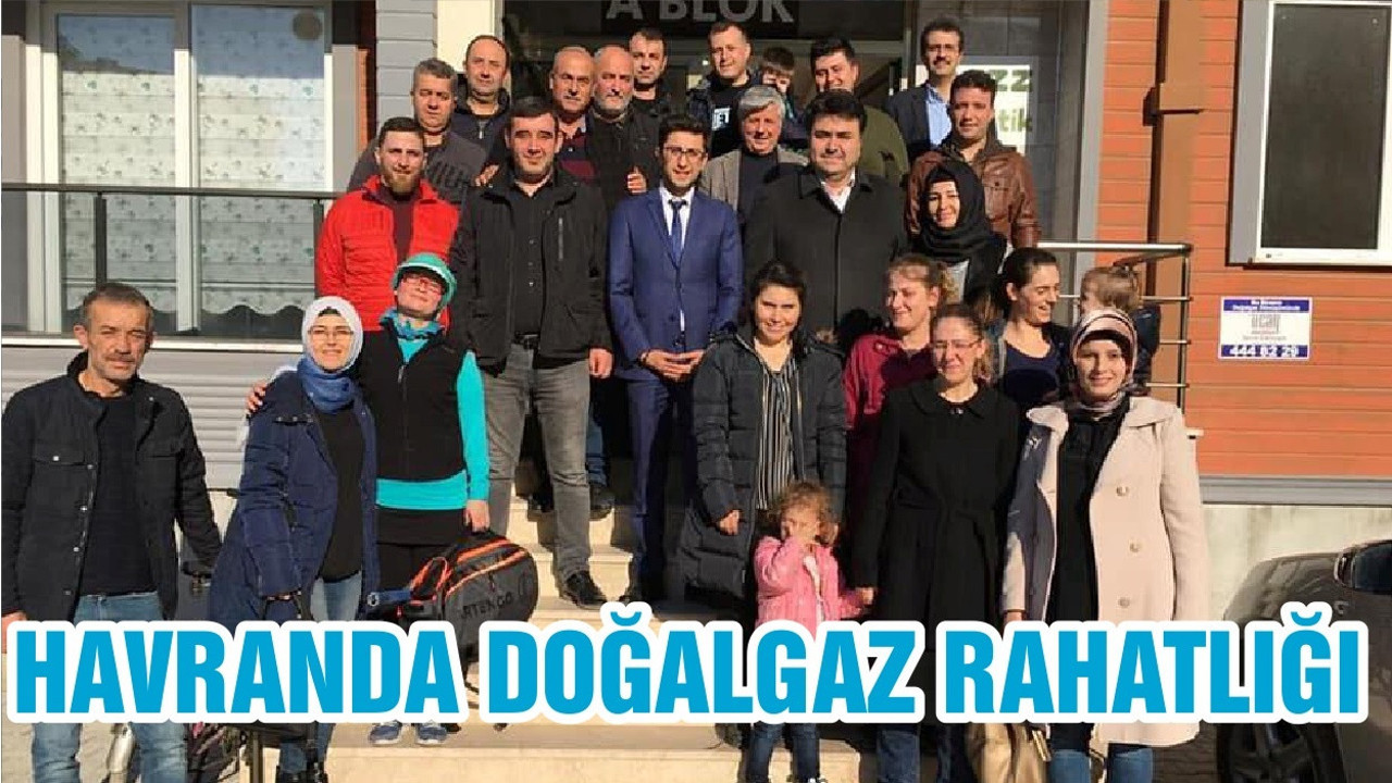 HAVRANDA DOĞALGAZ RAHATLIĞI
