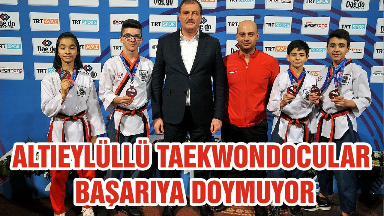 ALTIEYLÜLLÜ TAEKWONDOCULAR BAŞARIYA DOYMUYOR