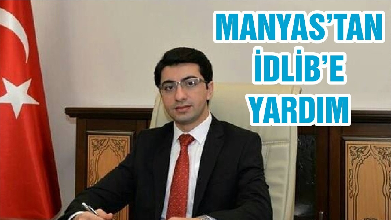 MANYAS’TAN İDLİB’E YARDIM