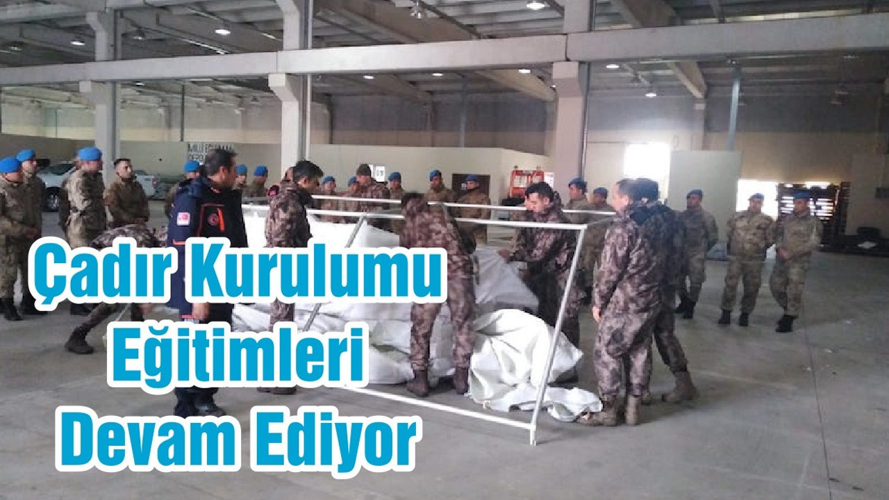 Çadır Kurulumu Eğitimleri Devam Ediyor