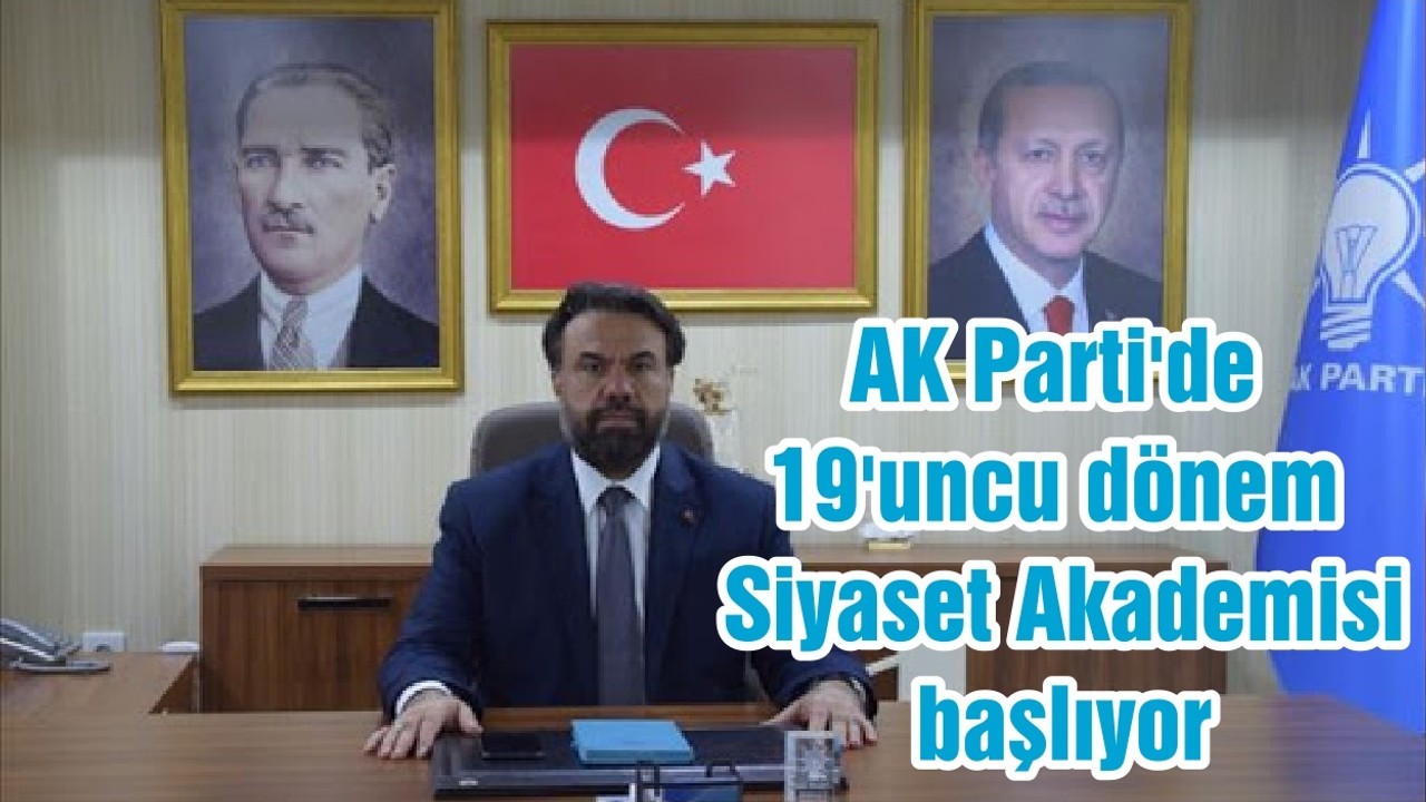 AK Parti'de 19'uncu dönem Siyaset Akademisi başlıyor