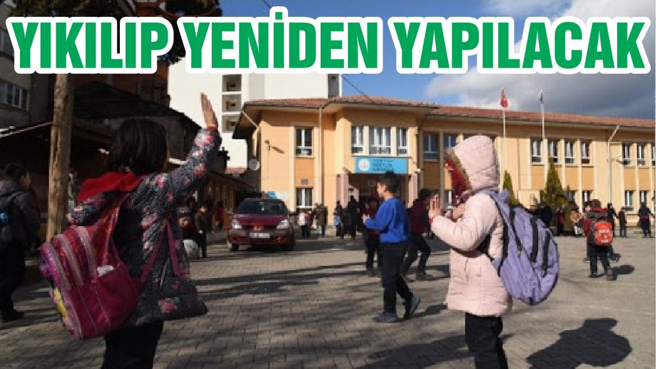 YIKILIP YENİDEN YAPILACAK