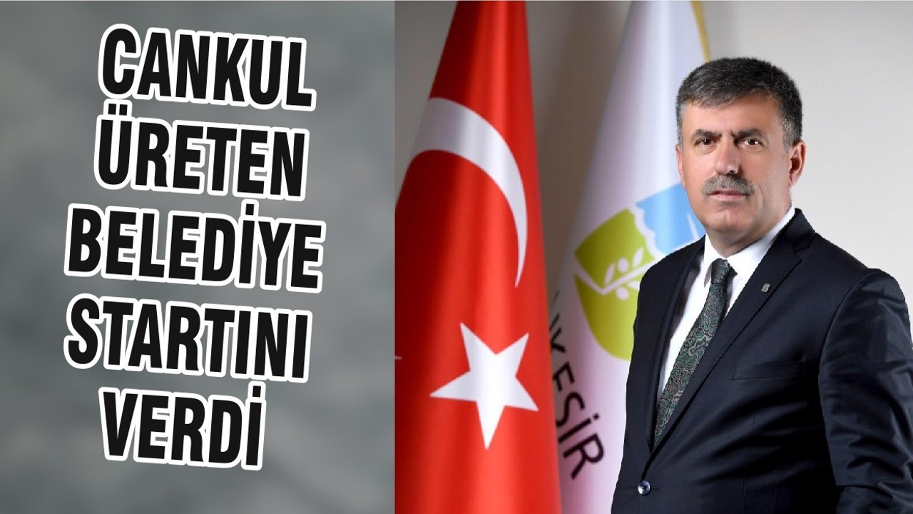 CANKUL ÜRETEN BELEDİYE STARTINI VERDİ