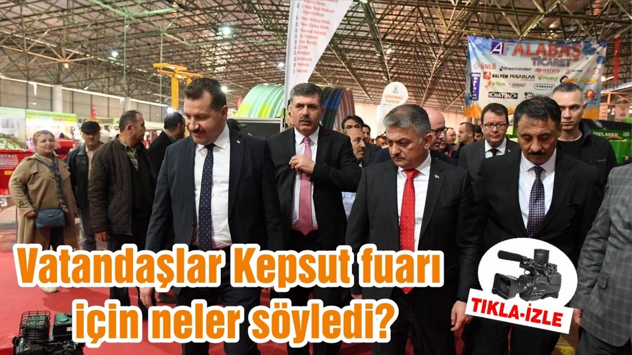 Vatandaşlar Kepsut fuarı için neler söyledi?