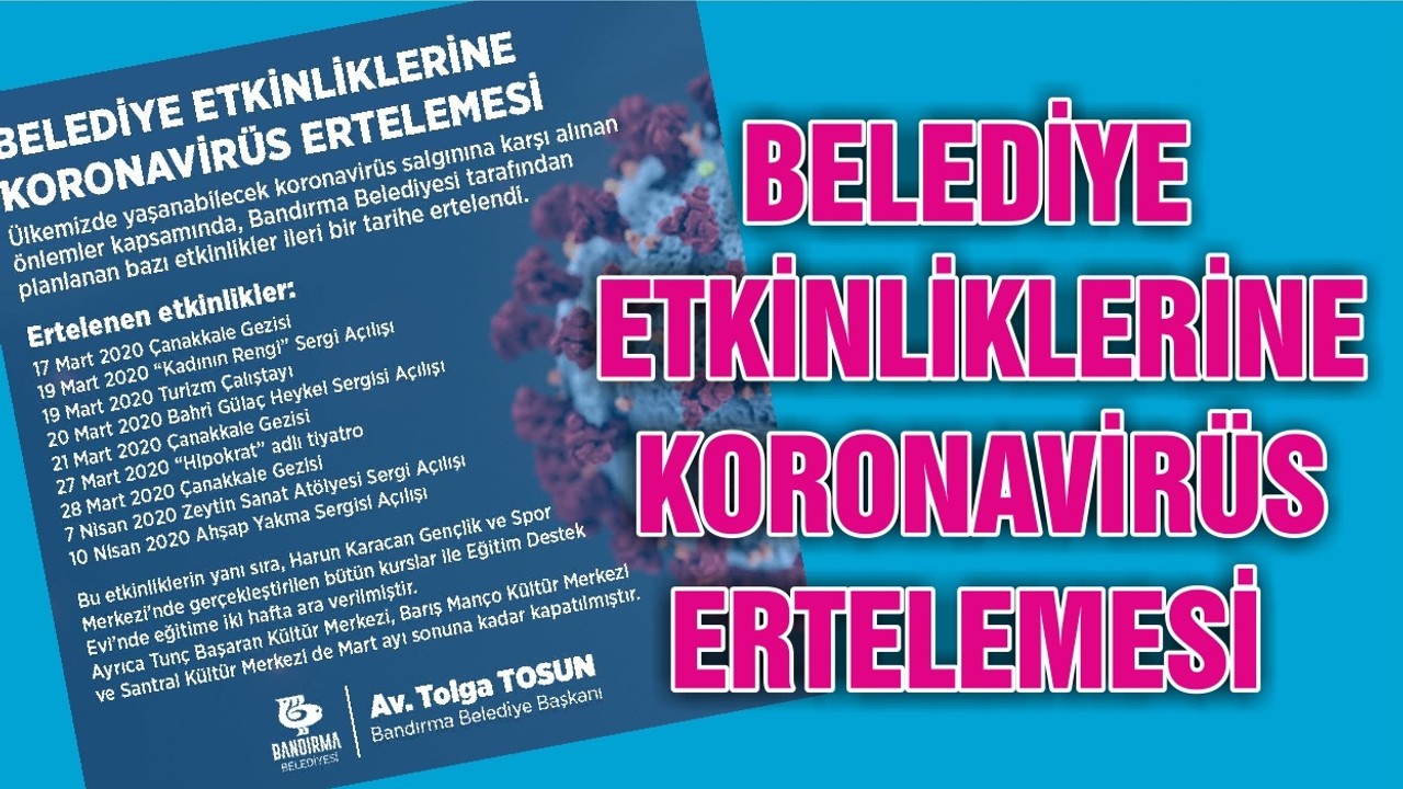 BELEDİYE ETKİNLİKLERİNE KORONAVİRÜS ERTELEMESİ