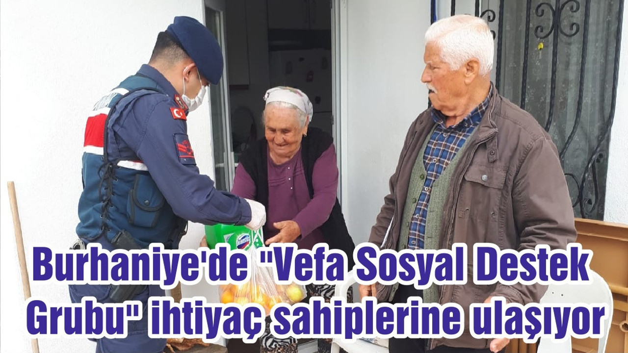 Burhaniye'de "Vefa Sosyal Destek Grubu" ihtiyaç sahiplerine ulaşıyor