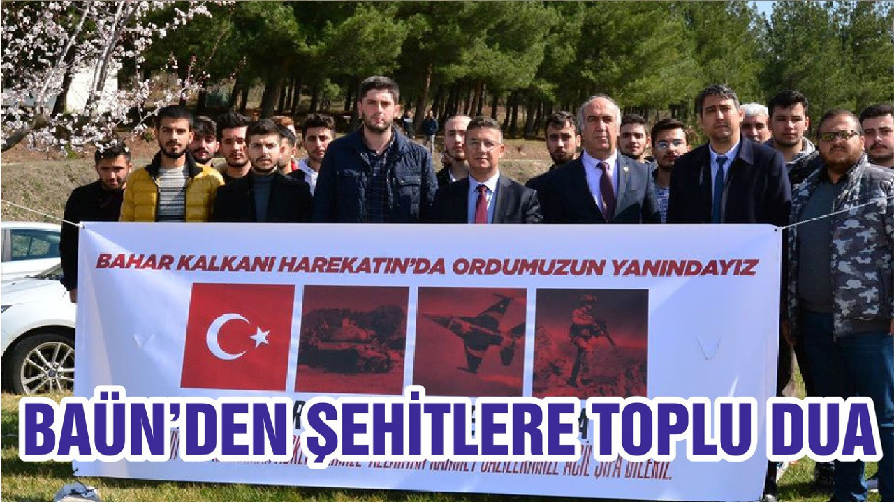 BAÜN’DEN ŞEHİTLERE TOPLU DUA