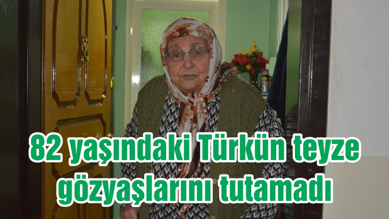 İstediği malzemelerin geldiğini gören 82 yaşındaki Türkün teyze gözyaşlarını tutamadı