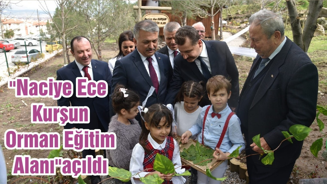 "Naciye Ece Kurşun Orman Eğitim Alanı" açıldı