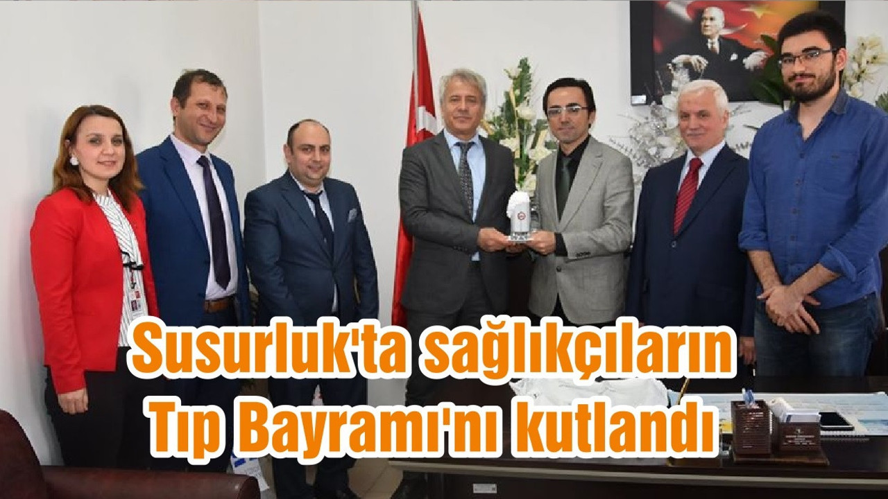 Susurluk'ta sağlıkçıların Tıp Bayramı'nı kutlandı