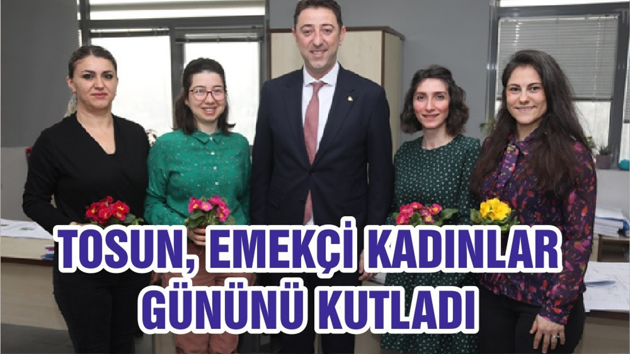 TOSUN EMEKÇİ KADINLAR GÜNÜNÜ KUTLADI