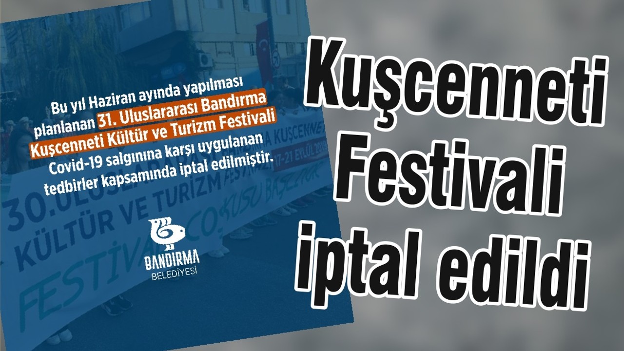 Kuşcenneti Festivali iptal edildi