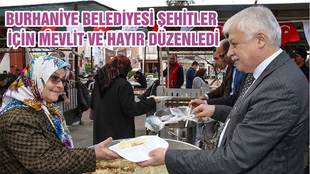 BURHANİYE BELEDİYESİ ŞEHİTLER İÇİN MEVLİT VE HAYIR DÜZENLEDİ