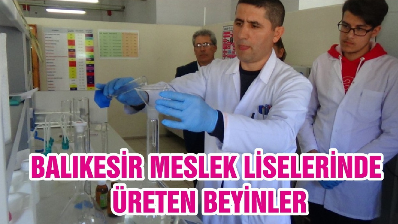 BALIKESİR MESLEK LİSELERİNDE ÜRETEN BEYİNLER