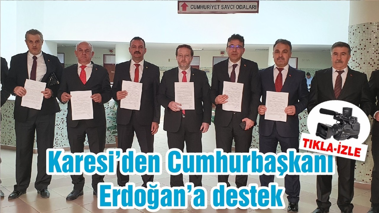 Karesi’den Cumhurbaşkanı Erdoğan’a destek