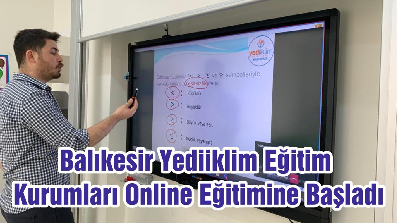 Balıkesir Yediiklim Eğitim Kurumları Online Eğitimine Başladı