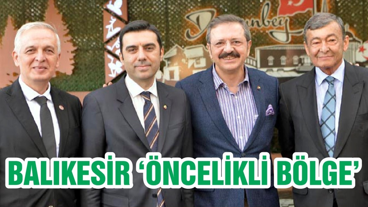 BALIKESİR ‘ÖNCELİKLİ BÖLGE’
