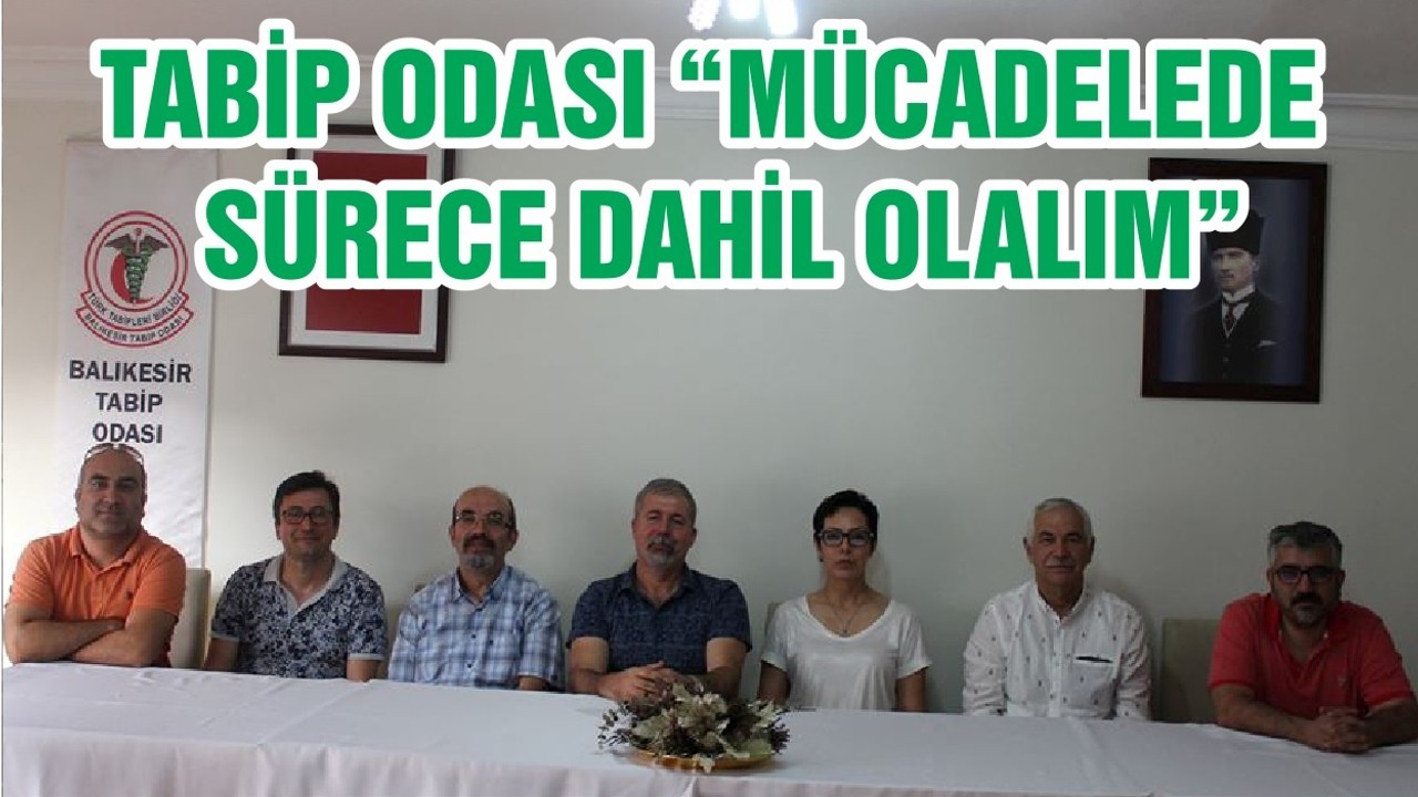 TABİP ODASI “MÜCADELEDE SÜRECE DAHİL OLALIM”